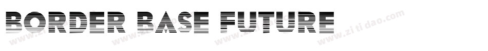 Border Base Future字体转换